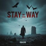 کاور آهنگ Stay On Your Way