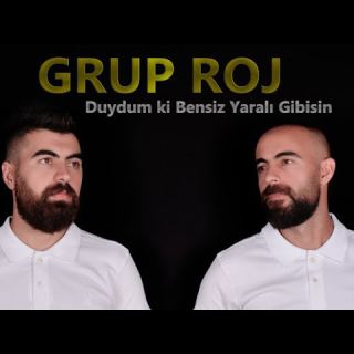 کاور آهنگ Duydum ki Bensiz Yaralı Gibisin از Grup Roj